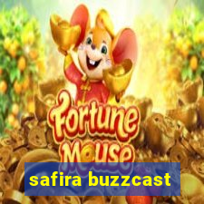 safira buzzcast